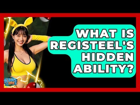 What Is Registeel's Hidden Ability? - The Trainers Guide