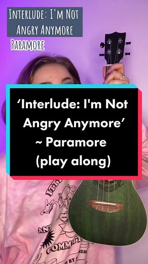 Interlude: I'm Not Angry Anymore by Paramore Ukulele Tutorial