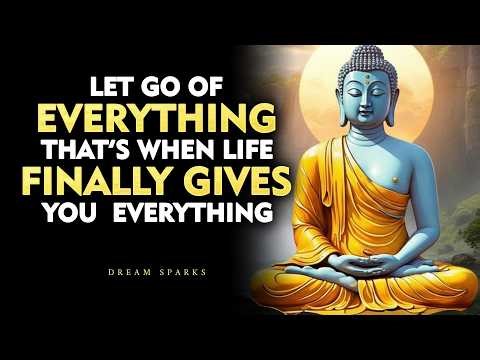 The Moment You Let Go, Life Gives You What You Deserve | Buddhism