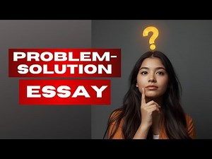 HOW TO WRITE AN INTRODUCTION FOR PROBLEM-SOLUTION ESSAY