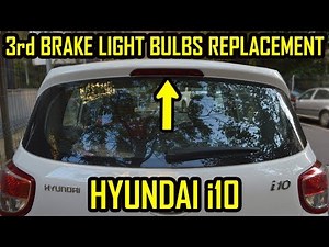 Hyundai i10 Third Brake Light Bulb Replacement