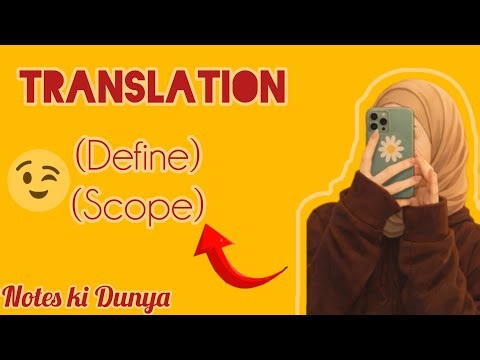 What is Translation? Definition & Scope Explained |Notes ki Dunya|