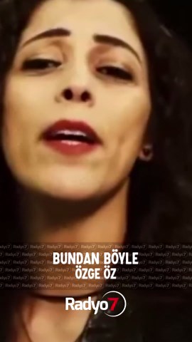 #özgeöz #bundanböyle #eniyilerradyo7de #radyo7