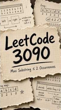 LeetCode 3090 | Maximum Length Substring With Two Occurrences | Sliding Window O(n)