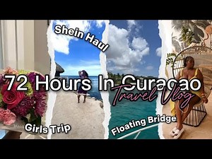 Curaçao Travel Vlog 🌴 | 72 Hours in Paradise with My Bestie + Floating Bridge + SHEIN Haul