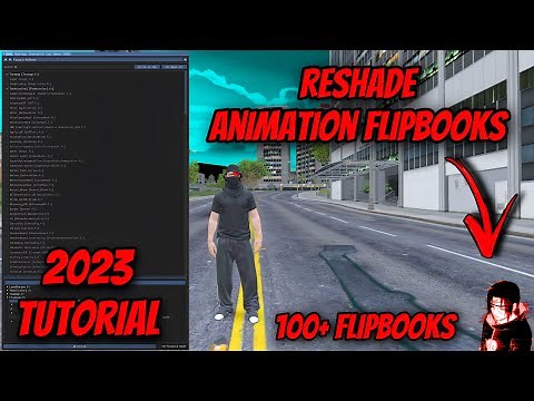 FiveM - ReShade Animation Flipbooks “2023 TUTORIAL”