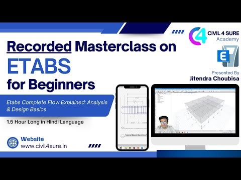 RECORDED MASTERCLASS | ETABS | Modelling, Analysis, Design, Drawing Sheets | CIVIL 4 SURE ACADEMY