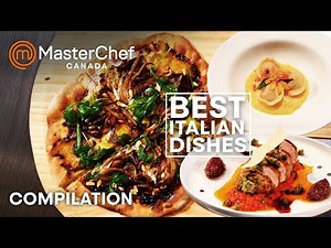 Best Italian Dishes | MasterChef Canada | MasterChef World