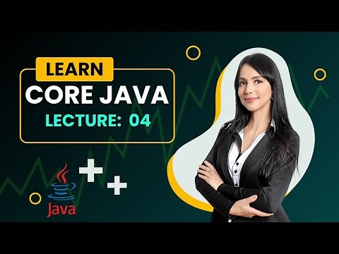 #04 Core Java Complete Course for Beginners - Lecture 04 | Smart Java Developer |