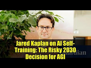Jared Kaplan on AI Self-Training: The Risky 2030 Decision for AGI