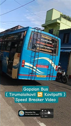 Gopalan Bus | Tirumalaikovil 🔁 Kovilpatti | Speed Breaker Video |