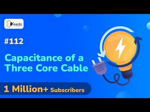 Capacitance of a Three Core Cable - Underground Cable - Power System Engineering 1