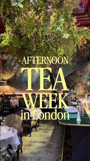 AFTERNOON TEA WEEK in London #thingstodoinlondon #afternoontea