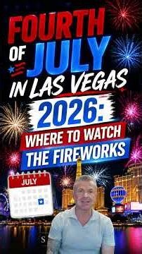 Fourth of July in Las Vegas 2026: Where to Watch the Fireworks
