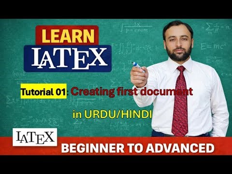 LaTeX Learning | Mastering LaTeX from the scratch |Tutorial 01 | 1st document in LaTeX in URDU/HINDI