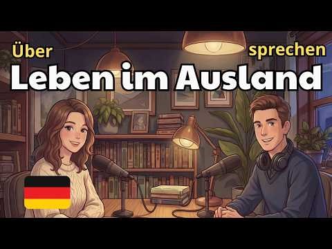 Living in Another Country | German Listening Practice for Beginners (A1–A2)
