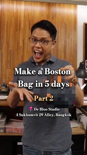 Make Boston Bag in 5 days! Part 2 (ft. Student Jason)