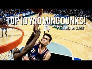 Yao Ming’s Top 10 Dunks in NBA Career!
