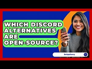 Which Discord Alternatives Are Open-source? - Be App Savvy