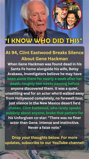 At 94, Clint Eastwood Breaks Silence About Gene Hackman