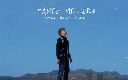 Maybe Next Time - Jamie Miller (Lyrics)