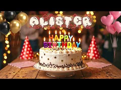 Happy Birthday Alister | Personalized Birthday Song English