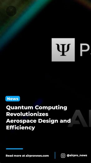 AirPro News on Instagram: "PsiQuantum and Airbus have initiated a collaboration called QuLAB to advance quantum computing applications in aerospace design. The project focuses on developing a Quantum Lattice Boltzmann Algorithm to improve Computational Fluid Dynamics simulations, targeting complex aerodynamic challenges such as turbulence and airflow over intricate aircraft components. This approach aims to overcome limitations of classical supercomputers by leveraging fault-tolerant quantum com