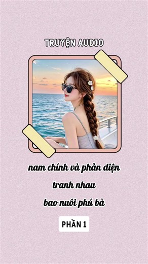 Nam chính và phản diện tranh nhau bao nuôi phú bà — Phần 1
