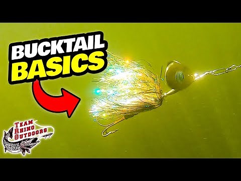 Musky Fishing Basics - Bucktail Basics