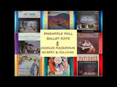 Pineapple Poll Ballet Suite (1951) - Mackerras - G&S