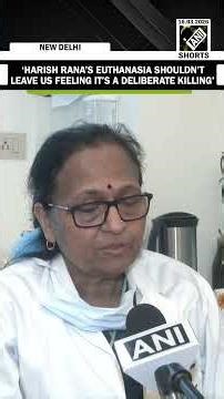 Watch! What Ex-AIIMS Doctor said on withdrawal of Harish Rana’s life support | Passive Euthanasia