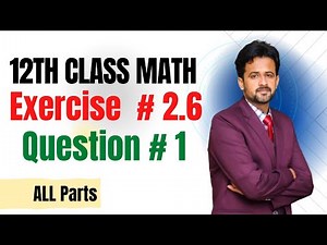 12th class math exercise 2.6 || 2nd year math exercise 2.6 question number 1 all parts