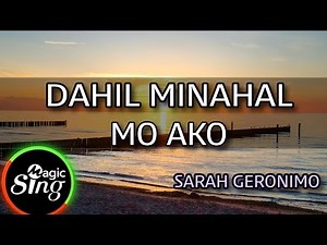 [MAGICSING Karaoke] SARAH GERONIMO_DAHIL MINAHAL MO AKO karaoke | Tagalog