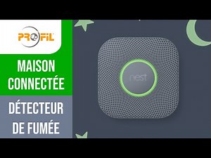Détecteur de fumée intelligent : découvrez NEST PROTECT