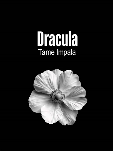 Dracula #tameimpala #song #lyricsvideo #lyrics #fyp | dracula