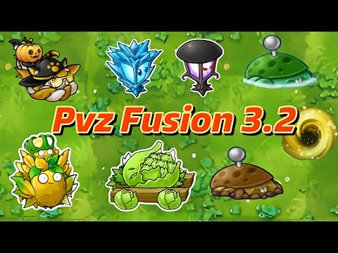 Pvz fusion 3.2 new update all new plants information and guide by miku喵