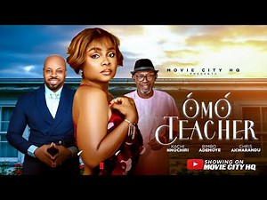 ÓMÓ TEACHER – When Love Tests Forgiveness. (2026 New Nollywood Movie), Bimbo Ademoye, Kachi, Chris.