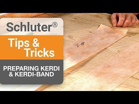 Tips on preparing KERDI & KERDI-BAND