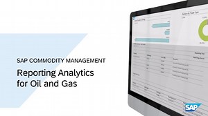 SAP Commodity Management Reporting Analytics for Oil and Gas