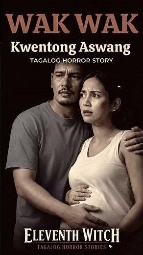WAK WAK KWENTONG ASWANG | TAGALOG HORROR STORIES #eleventhwitch #aswang #horror #horrorstories