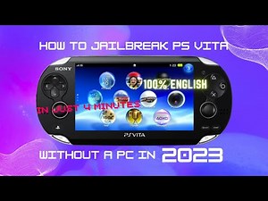HOW TO JAILBREAK PS VITA WITHOUT ANY PC 2023