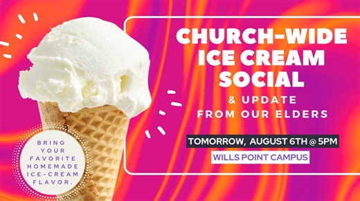 Join us for our end of summer ice cream social! Make your best homemade ice cream and enter it in our contest for a chance to WIN BIG! It's all happening tomorrow evening on our Wills Point Campus! | Stonepoint Church