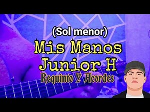Mis Manos (Requinto Y Acordes) Junior H