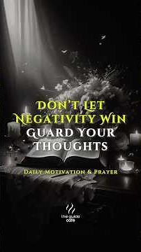 Think on These Things | Philippians 4:8 | Prayer for Peace, Renewal & a Sound Mind