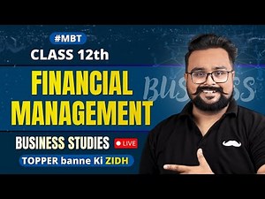 #MBT 🔥Financial Management Class 12 One Shot | Business By Gaurav Jain