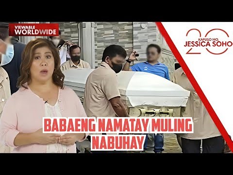 Kapuso Mo Jessica Soho babaeng namatay muling nabuhay #kmjs
