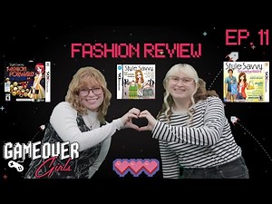 Game Over Girls: Ep. 11 - Style Savvy Fashion Review!
