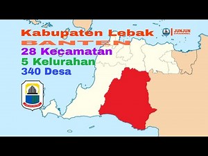 Kabupaten Lebak, Banten, 28 Kecamatan, 5 Kelurahan, 340 Desa