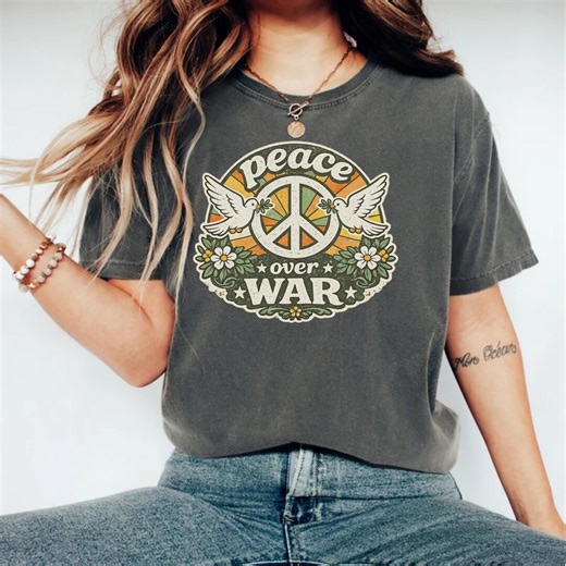 Peace Over War Shirt,no War Tshirt,stop War,war Protests Shirt,world Peace,peace Graphic Tee,political Statement,unisex Peace Comfort Colors - Etsy