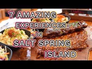 7 things that make Salt Spring so Amazing!